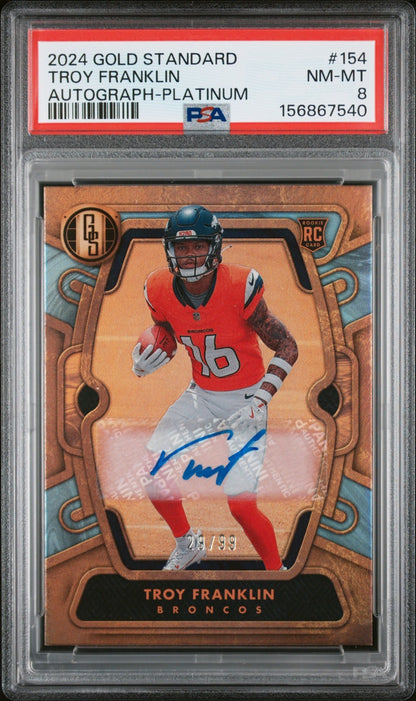 2024 Panini Gold Standard - Troy Franklin #154 Autographs Platinum RC /99 PSA 80
